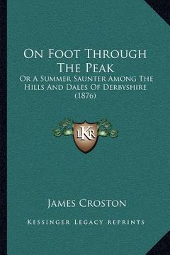 portada on foot through the peak: or a summer saunter among the hills and dales of derbyshire (1876)