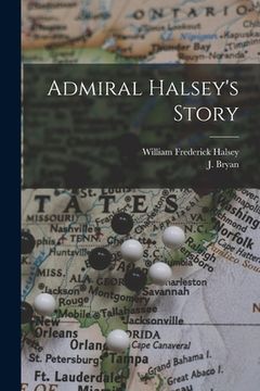 portada Admiral Halsey's Story (en Inglés)