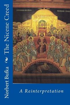 portada The Nicene Creed: A Reinterpretation (en Inglés)