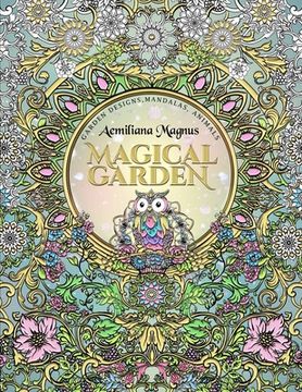 portada Magical Garden: Stress Relief Adult Coloring Book: Featuring Mandalas, Animals, stress relieving patterns, flowers and garden designs (en Inglés)