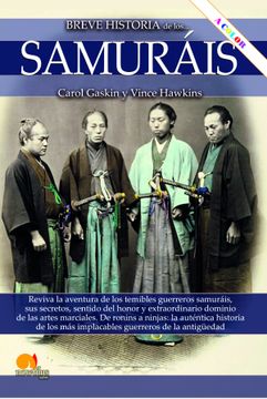 portada Breve Historia de los Samurais ne Ampliada de Ronnins a Ninjas: La Autentica Historia de los mas Implacables Guerreros de l (in Spanish)