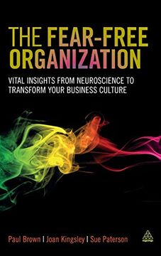 portada The Fear-Free Organization: Vital Insights From Neuroscience to Transform Your Business Culture (en Inglés)