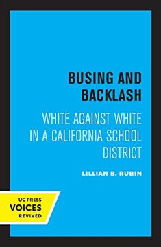 portada Busing and Backlash: White Against White in a California School District