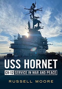 portada USS Hornet CV-12: Service in War and Peace (in English)