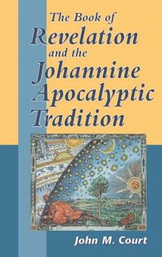 portada The Book of Revelation and the Johannine Apocalyptic Tradition (en Inglés)