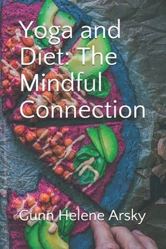 portada Yoga and Diet: The Mindful Connection (en Inglés)