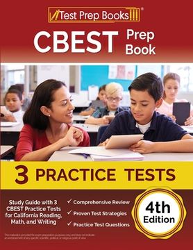 portada CBEST Prep Book: Study Guide with 3 CBEST Practice Tests for California Reading, Math, and Writing [4th Edition] (in English)