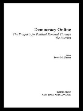 portada democracy online: the prospects for political renewal through the internet (en Inglés)