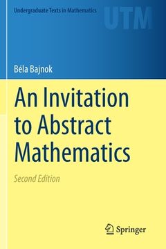 portada An Invitation to Abstract Mathematics (en Inglés)