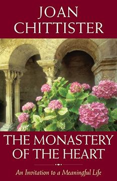 portada The Monastery of the Heart: An Invitation to a Meaningful Life (en Inglés)