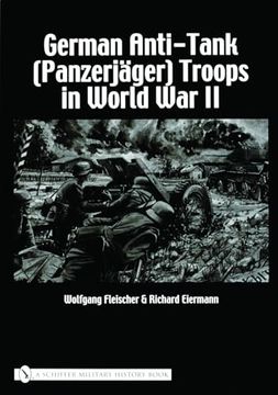 portada German Anti-Tank (Panzerjäger) Troops in World war ii