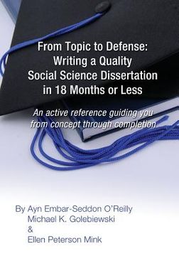 portada From Topic to Defense: Writing a Quality Social Science Dissertation in 18 Months or Less: An active reference guiding you from concept throu (en Inglés)