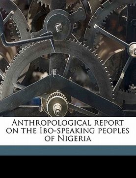 portada anthropological report on the ibo-speaking peoples of nigeria volume pt.6 (en Inglés)