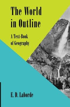 portada The World in Outline: A Text-Book of Geography (en Inglés)
