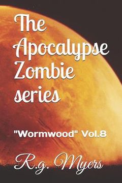 portada The Apocalypse Zombie Series: Wormwood Vol.8
