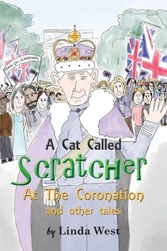 portada A Cat Called Scratcher: At The Coronation (en Inglés)