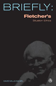 portada Fletcher's Situation Ethics: The new Morality (Scm Briefly) (en Inglés)