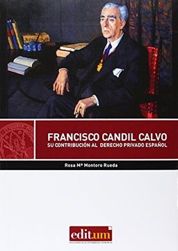 portada Francisco Candil Calvo. Su contribución al derecho privado español (EDITUM DERECHO)