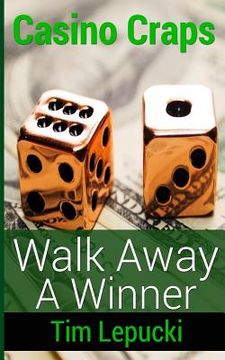 portada Casino Craps: Walk Away A Winner (in English)