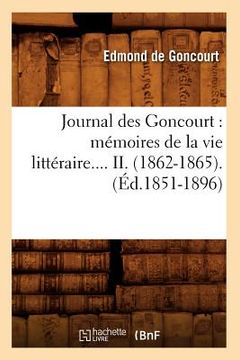 portada Journal Des Goncourt: Mémoires de la Vie Littéraire. Tome II. (Éd.1851-1896) (en Francés)