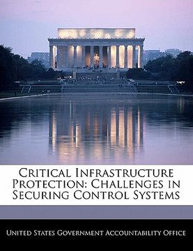 portada critical infrastructure protection: challenges in securing control systems (in English)