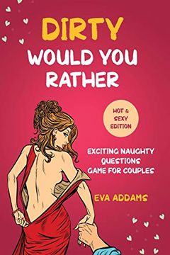 portada Dirty Would you Rather: Exciting Naughty Questions Game for Couples (in English)
