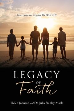 portada Legacy of Faith: Generational Stories We Will Tell