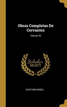 portada Obras Completas de Cervantes; Volume 10