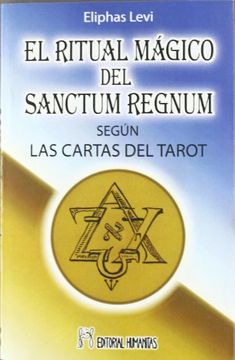 portada El Ritual Mágico del Sanctum Regnum: Según las Cartas del Tarot (in Spanish)