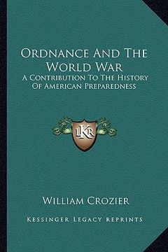 portada ordnance and the world war: a contribution to the history of american preparedness (in English)