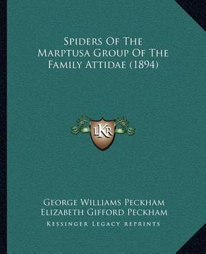 portada spiders of the marptusa group of the family attidae (1894) (en Inglés)