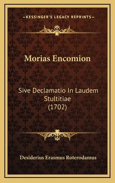 portada Morias Encomion: Sive Declamatio In Laudem Stultitiae (1702) (en Latin)