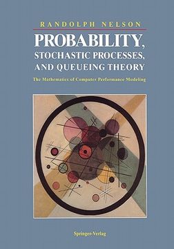 portada probability, stochastic processes, and queueing theory: the mathematics of computer performance modeling (en Inglés)
