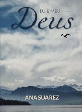 portada Eu e meu Deus de ana Suarez(Editora Flow) (in Portuguese)