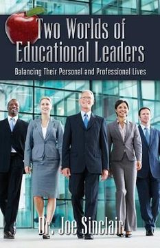 portada Two Worlds of Educational Leaders: Balancing Their Personal and Professional Lives