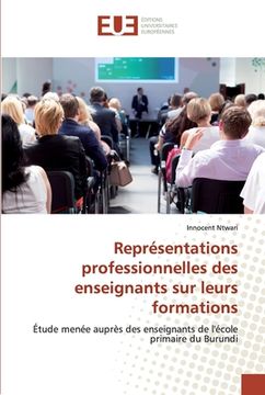 portada Représentations professionnelles des enseignants sur leurs formations (en Francés)