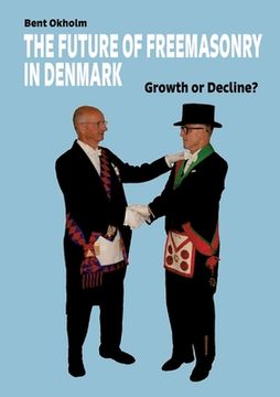portada The Future of Freemasonry in Denmark: Growth or Decline? (en Inglés)
