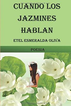 portada Cuando los Jazmines Hablan: Poesia (in Spanish)