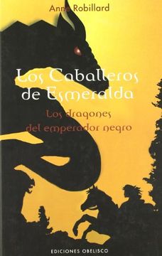 portada Los Caballeros de Esmeralda, t. Ii: Los Dragones del Emperador Negro (Narrativa) (in Spanish)