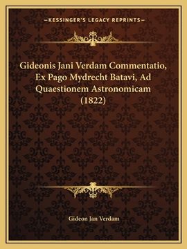 portada Gideonis Jani Verdam Commentatio, Ex Pago Mydrecht Batavi, Ad Quaestionem Astronomicam (1822) (en Latin)