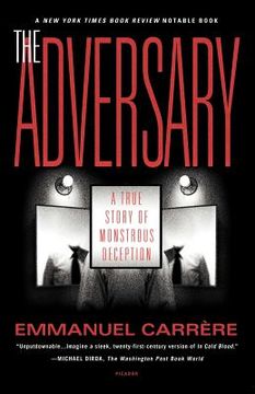 portada The Adversary: A True Story of Monstrous Deception (en Inglés)