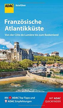 portada Adac Reiseführer Französische Atlantikküste: Der Kompakte mit den Adac top Tipps und Cleveren Klappkarten (en Alemán)