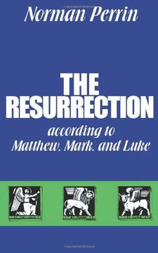 the resurrection according to matthew, mark and luke