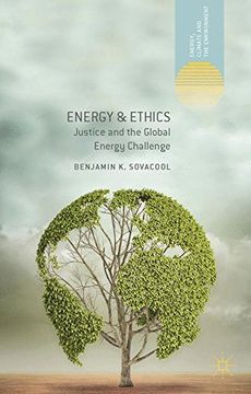 portada Energy & Ethics: Justice and the Global Energy Challenge (Energy, Climate and the Environment)