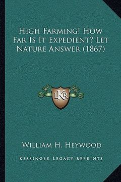 portada high farming! how far is it expedient? let nature answer (1867) (en Inglés)