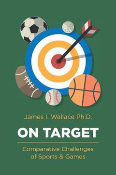 portada On Target: Comparative Challenges of Sports & Games (en Inglés)