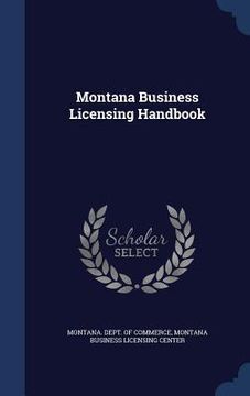 portada Montana Business Licensing Handbook (en Inglés)