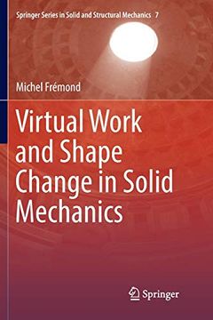 portada Virtual Work and Shape Change in Solid Mechanics (Springer Series in Solid and Structural Mechanics) (en Inglés)