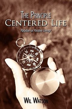 portada the principle centered life: paradox -- or positive living? (en Inglés)