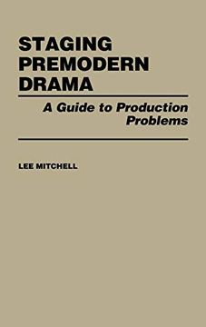 portada Staging Premodern Drama: A Guide to Production Problems (in English)